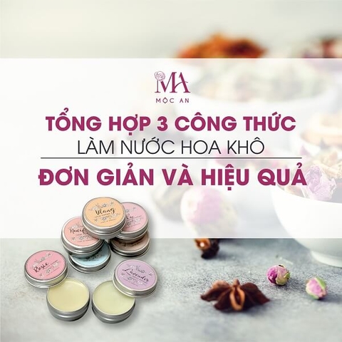 Tổng Hợp 3 Công Thức Làm Nước Hoa Khô Đơn Giản Và Hiệu Quả Nhất