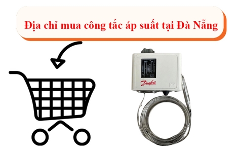 Top 4 địa chỉ bán công tắc áp suất uy tín tại Đà Nẵng