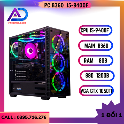 PC GAMING CŨ B360 I5 9400F 8GB GTX 1050Ti