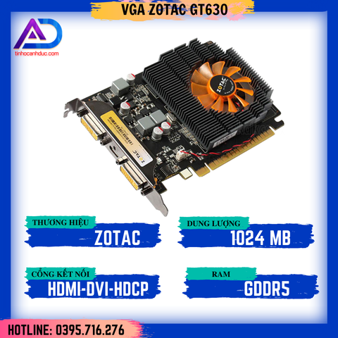 CARD VGA ZOTAC GT630 1GD5 (1024 MB GDDR5, 128 bit, HDMI + VGA + DVI + HDCP)