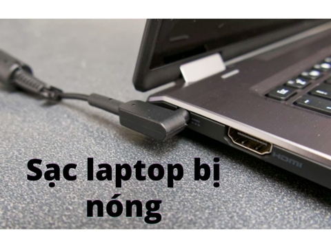 Làm Gì Khi Sạc Laptop Bị Nóng?