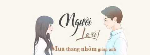 Người lạ ơi hãy mua thang nhôm giùm anh