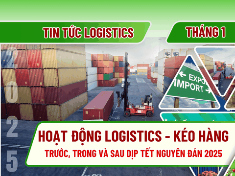 Thông báo hoạt động logistics - nhập hàng trước, trong và sau dịp Tết Nguyên Đán 2025