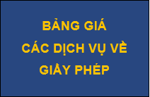 BẢNG GIÁ CÁC DỊCH VỤ VỀ GIẤY PHÉP