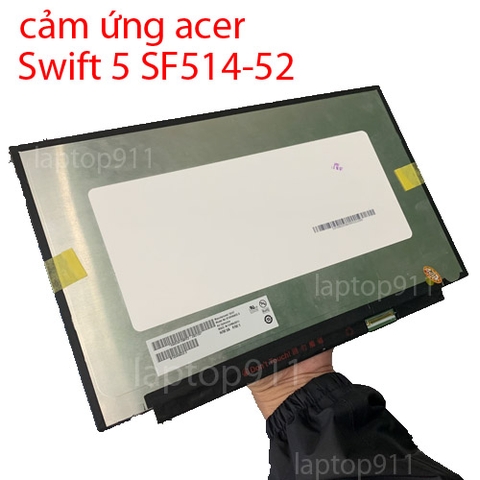 màn cảm ứng acer Swift 5 SF514-52
