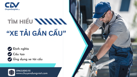 XE TẢI GẮN CẨU LÀ GÌ? CẤU TẠO CỦA XE TẢI GẮN CẨU