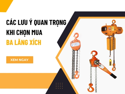 Các lưu ý quan trọng khi chọn mua pa lăng xích