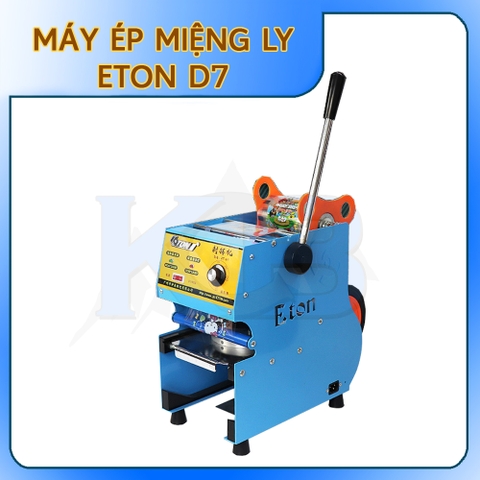 MÁY ÉP MIỆNG LY ETON - D7