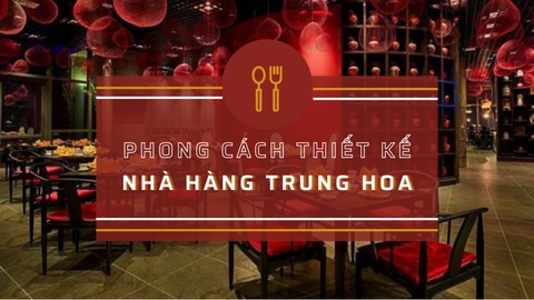 Mẫu Thiết Kế Nhà Hàng Phong Cách Nội Thất Trung Hoa Hút Thực Khách