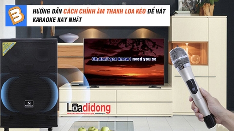 Cách chỉnh âm thanh loa kéo