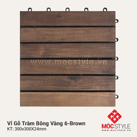  - Vỉ gỗ Tràm Bông Vàng 6 Brown