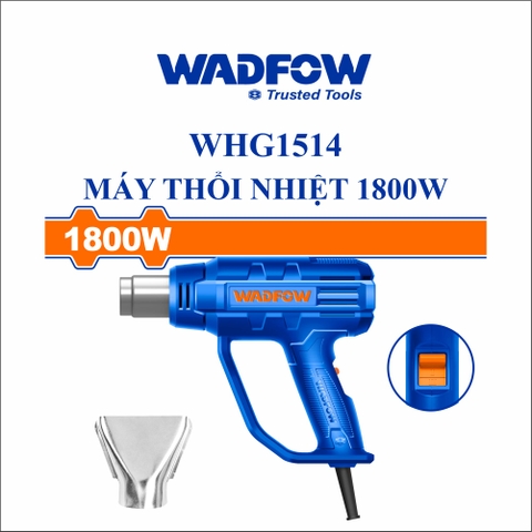 Máy thổi nhiệt 1800W wadfow WHG1514