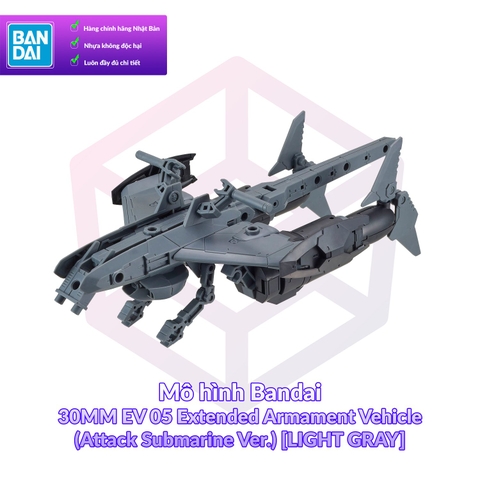 Mô hình Bandai 30MM EV 05 Extended Armament Vehicle (Attack Submarine Ver.) [LIGHT GRAY] [GDB] [30MM]