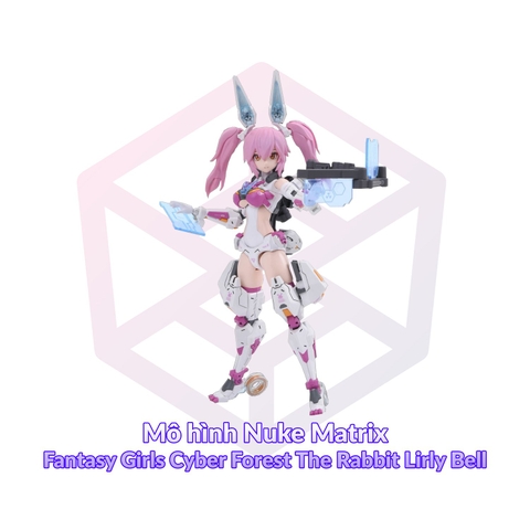 Mô hình Nuke Matrix Fantasy Girls Cyber Forest The Rabbit Lirly Bell [3GD]