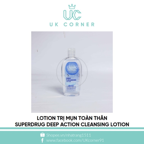 Lotion làm sạch sâu trị mụn lưng Superdrug Deep Action Deep Cleansing Lotion 200ml