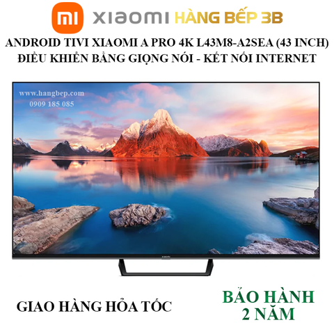 Android Tivi Xiaomi A Pro 4K 43 inch L43M8-A2SEA