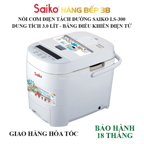 Nồi cơm điện tách đường Saiko 3.0 lít LS-300