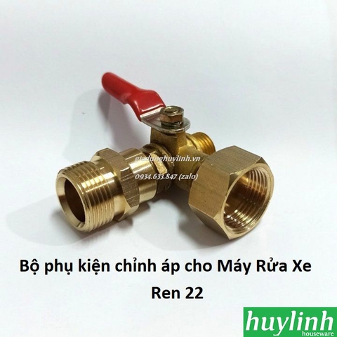 Bộ phụ kiện chỉnh áp lực cho máy rửa xe Ren 22