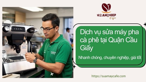 Dịch vụ sủa máy pha cà phê tại Quận Cầu Giấy, nhanh chóng, chuyên nghiệp, giá tốt