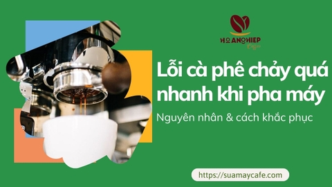 Lỗi cà phê chảy quá nhanh khi pha máy. Nguyên nhân và cách khắc phục