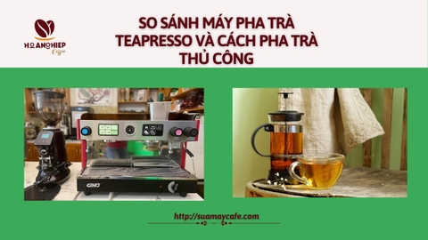 So sánh máy pha trà Teapresso và cách pha trà thủ công – Giải pháp nào tối ưu cho quán?