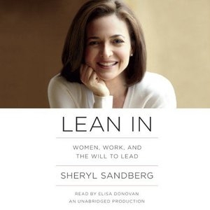 Lean In: Women, Work, and the Will to Lead