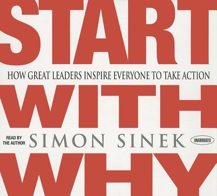 Start with Why - Bắt đầu với câu hỏi tại sao