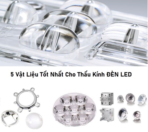 5 Vật Liệu Tốt Nhất Cho Thấu Kính ĐÈN LED