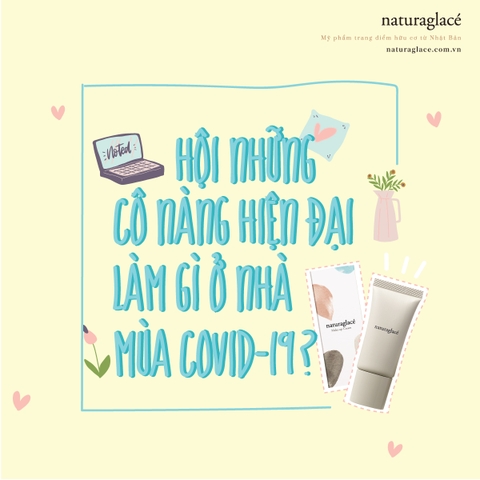 HỘI NHỮNG CÔ NÀNG HIỆN ĐẠI LÀM GÌ Ở NHÀ MÙA COVID-19?