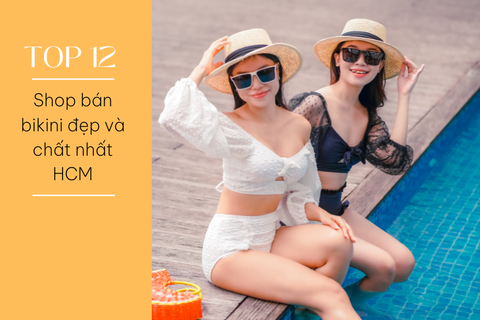 Top 12 Shop bán bikini đẹp và chất nhất ở TP. HCM