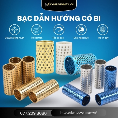 Bạc dẫn hướng có bi là gì? Ứng dụng, ưu điểm và cách chọn mua chi tiết nhất