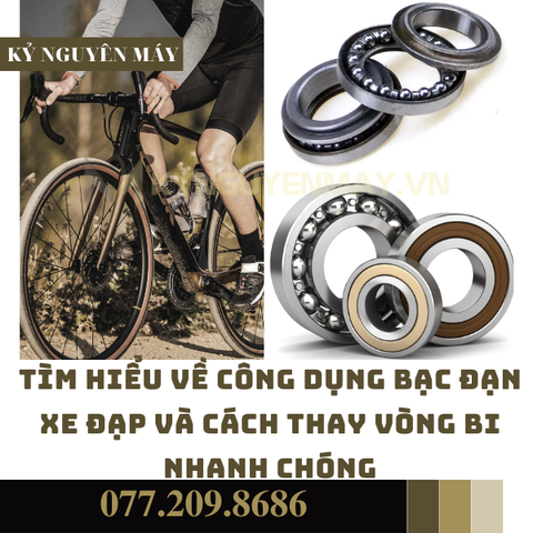 Tìm hiểu về công dụng bạc đạn xe đạp và hướng dẫn chi tiết cách thay vòng bi