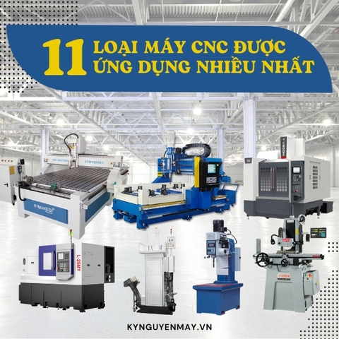 TOP 11+ Các dòng máy CNC gia công cơ khí phổ biến hiện nay