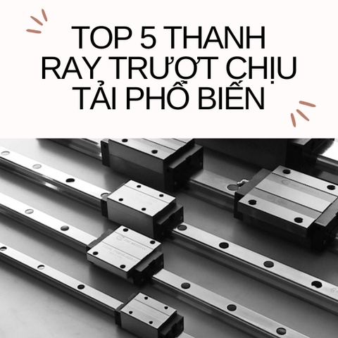 Top 5 thanh ray trượt chịu tải phổ biến