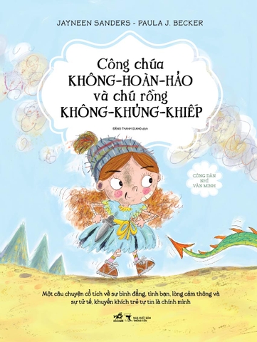 CÔNG DÂN NHÍ VĂN MINH - CÔNG CHÚA KHÔNG HOÀN HẢO VÀ CHÚ RỒNG KHÔNG KHỦNG KHIẾP