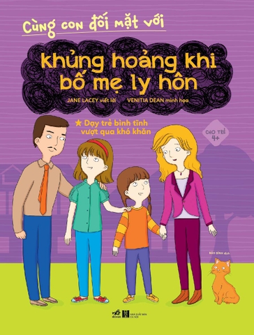 CÙNG CON ĐỐI MẶT VỚI - KHỦNG HOẢNG KHI BỐ MẸ LY HÔN