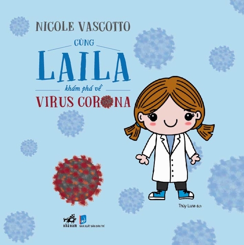 CÙNG LAILA KHÁM PHÁ VỀ VIRUT CORONA