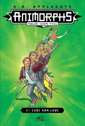 ANIMORPHS NGƯỜI HÓA THÚ TẬP 1: CUỘC XÂM LƯỢC