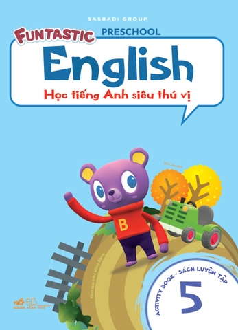 HỌC TIẾNG ANH SIÊU THÚ VỊ - SÁCH LUYỆN TẬP 5