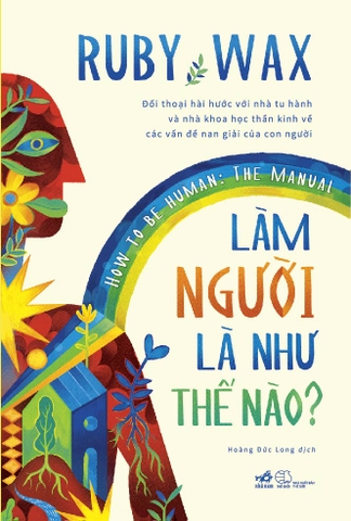 LÀM NGƯỜI LÀ NHƯ THẾ NÀO