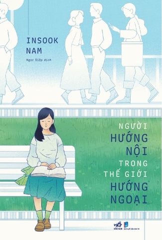 NGUỜI HƯỚNG NỘI TRONG THẾ GIỚI HƯỚNG NGOẠI