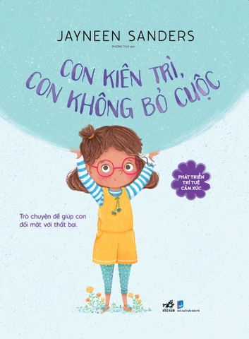 PHÁT TRIỂN TRÍ TUỆ CẢM XÚC - CON KIÊN TRÌ, CON KHÔNG BỎ CUỘC