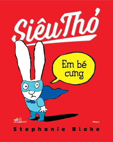 SIÊU THỎ - EM BÉ CƯNG