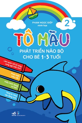 TÔ MÀU PHÁT TRIỂN NÃO BỘ CHO BÉ 1 - 3 TUỔI - TẬP 2