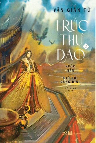 TRÚC THƯ DAO 2 - NƯỚC TẦN GIÓ NỔI CUNG ĐÌNH