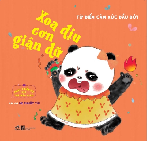 PHÁT TRIỂN EQ CHO TRẺ MẪU GIÁO - TỪ ĐIỂN CẢM XÚC ĐẦU ĐỜI - XOA DỊU CƠN GIẬN DỮ