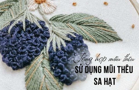 Tổng hợp các mẫu thêu sử dụng mũi thêu sa hạt