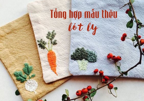 Tổng hợp các mẫu thêu lót ly