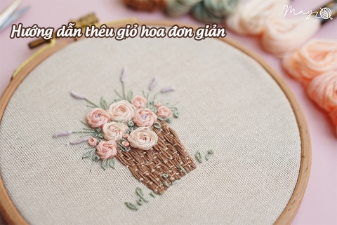 Thêu giỏ hoa xinh với các mũi thêu đơn giản (có mẫu in)