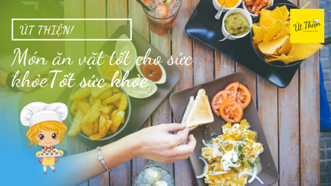 Lăn vào bếp cùng Út Thiện: Món ăn vặt tốt cho sức khỏe